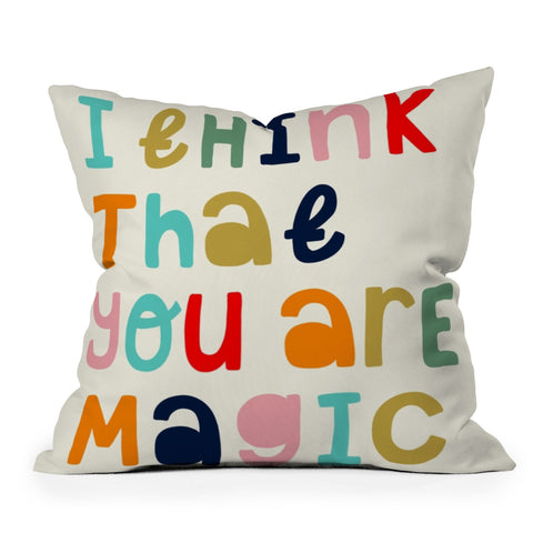 heycoco I think that you are magic Throw Pillow