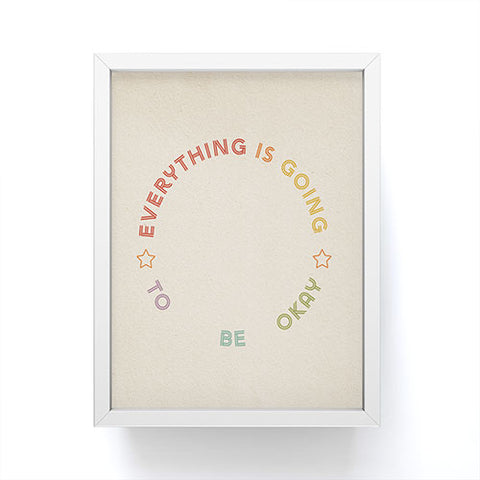 High Tied Creative Everything Is Going To Be Okay Framed Mini Art Print