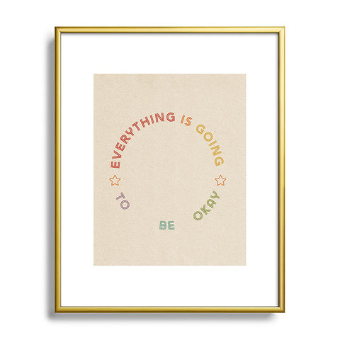 High Tied Creative Everything Is Going To Be Okay Metal Framed Art Print