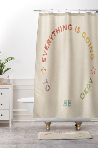 High Tied Creative Everything Is Going To Be Okay Shower Curtain And Mat