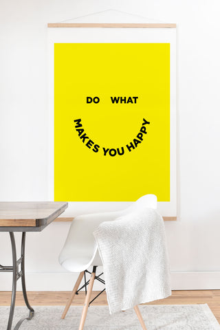 Julia Walck Do What Makes You Happy Art Print And Hanger