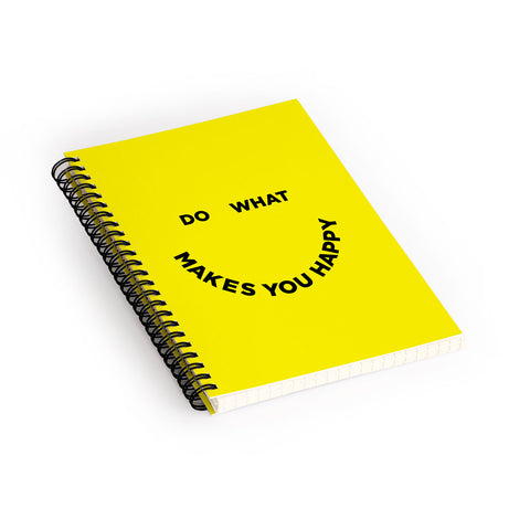 Julia Walck Do What Makes You Happy Spiral Notebook