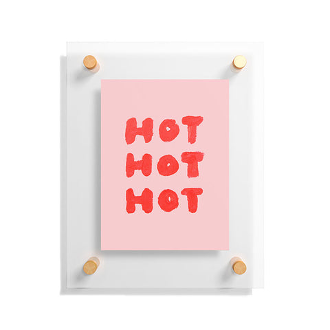 Julia Walck Hot Hot Hot Floating Acrylic Print