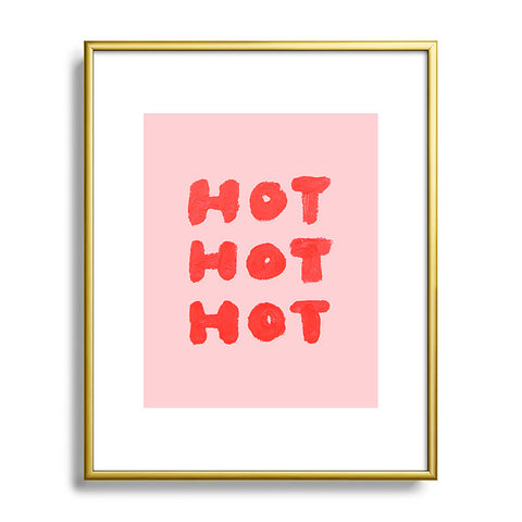 Julia Walck Hot Hot Hot Metal Framed Art Print