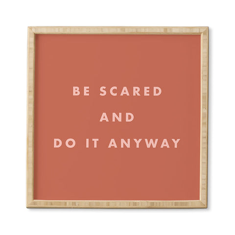 June Journal Be Scared Do It Anyway Framed Wall Art