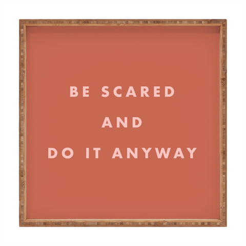 June Journal Be Scared Do It Anyway Square Tray