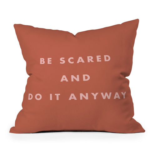 June Journal Be Scared Do It Anyway Throw Pillow