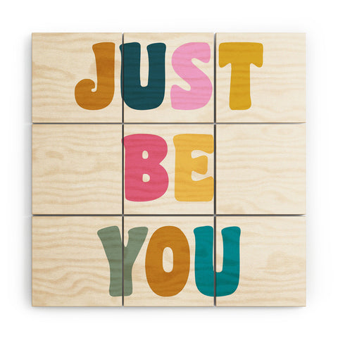 June Journal Colorful Just Be You Lettering Wood Wall Mural