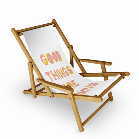 June Journal Good Things Are Coming 1 Sling Chair