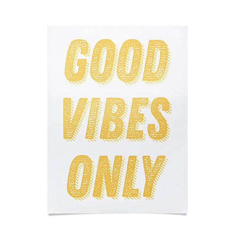 June Journal Good Vibes Only Bold Typograph Poster