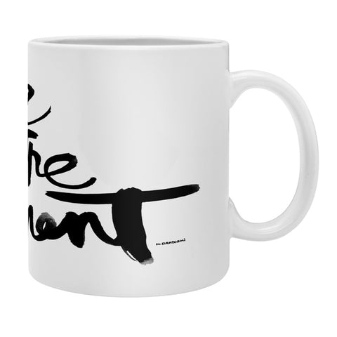 Kal Barteski Be In The Moment Coffee Mug