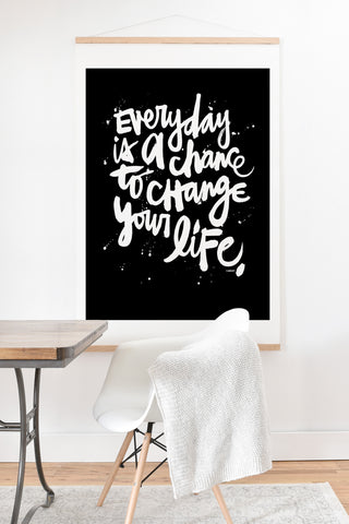 Kal Barteski CHANGE YOUR LIFE Art Print And Hanger