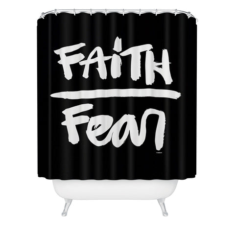 Kal Barteski FAITH over FEAR black Shower Curtain
