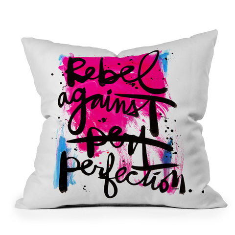 Kal Barteski REBEL AGAINST PERFECTION Throw Pillow