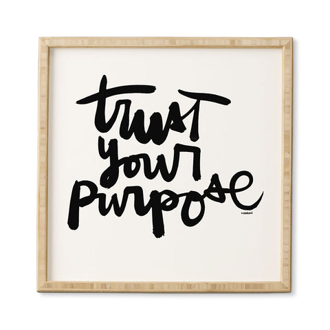 Kal Barteski TRUST your purpose BW Framed Wall Art