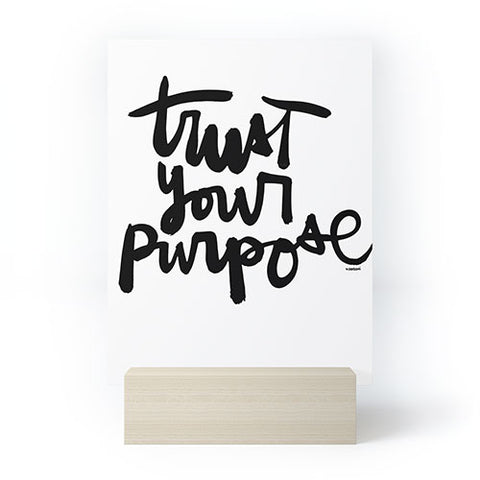 Kal Barteski TRUST your purpose BW Mini Art Print