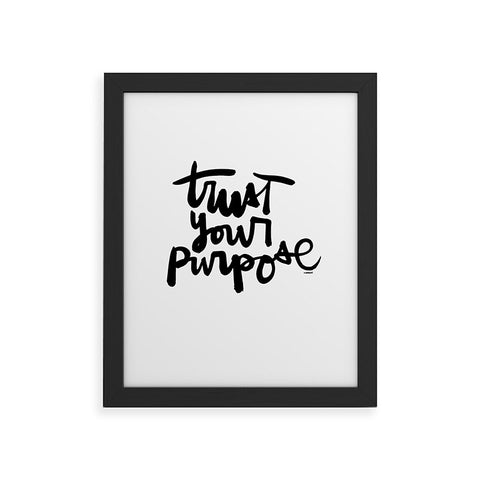 Kal Barteski TRUST your purpose BW Framed Art Print