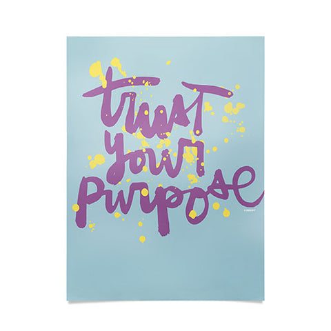 Kal Barteski TRUST your purpose COLOUR Poster