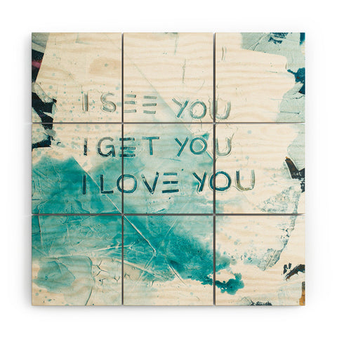 Kent Youngstrom see you get you love you Wood Wall Mural