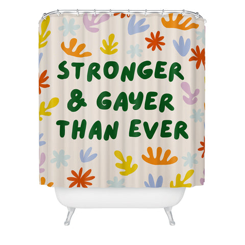 Lane and Lucia Stronger and Gayer Than Ever Shower Curtain