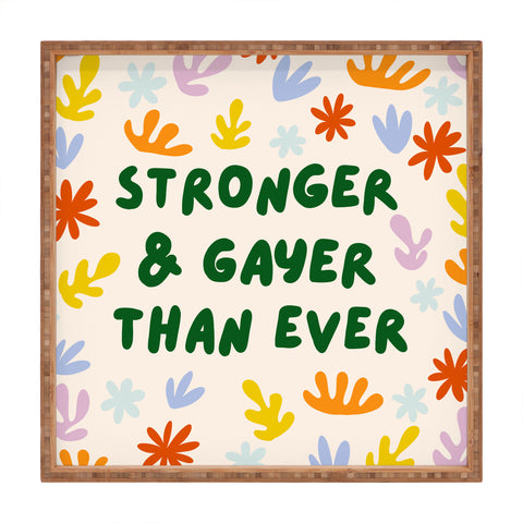 Lane and Lucia Stronger and Gayer Than Ever Square Tray