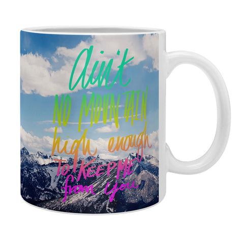 Leah Flores Aint No Mountain Coffee Mug