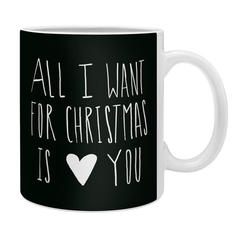 Leah Flores All I Want for Christmas Is You Coffee Mug