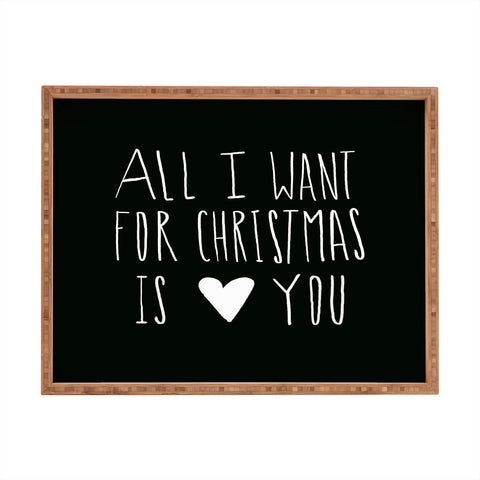 Leah Flores All I Want for Christmas Is You Rectangular Tray