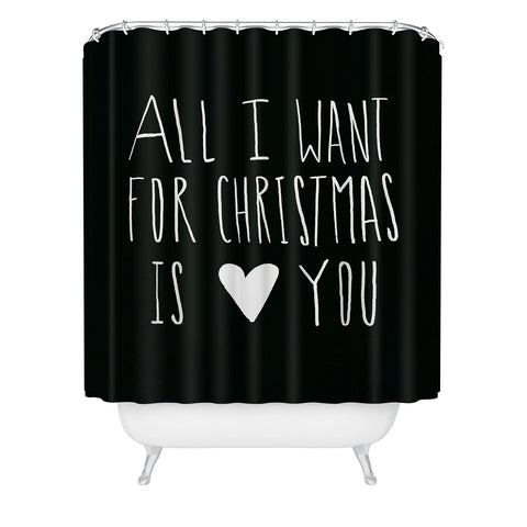Leah Flores All I Want for Christmas Is You Shower Curtain