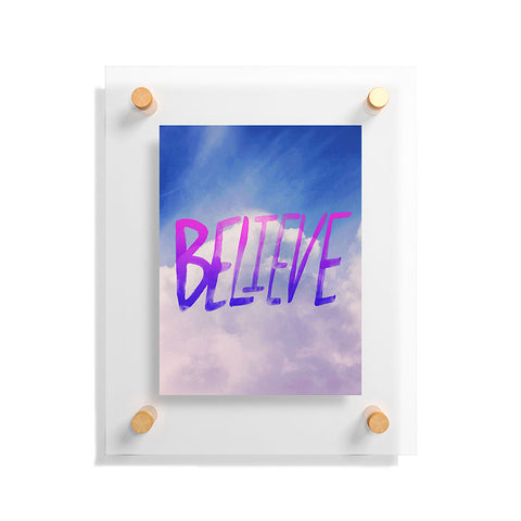 Leah Flores Believe X Clouds Floating Acrylic Print