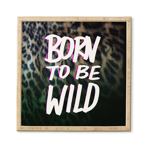 Leah Flores Born To Be Wild Framed Wall Art