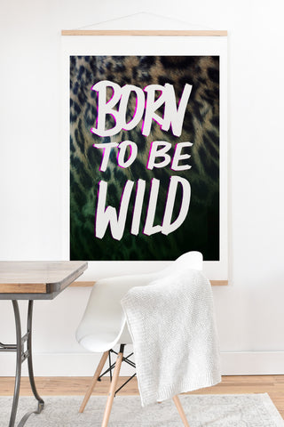 Leah Flores Born To Be Wild Art Print And Hanger