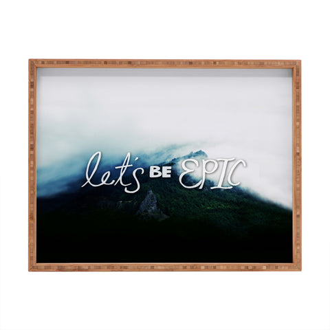 Leah Flores Lets Be Epic Rectangular Tray