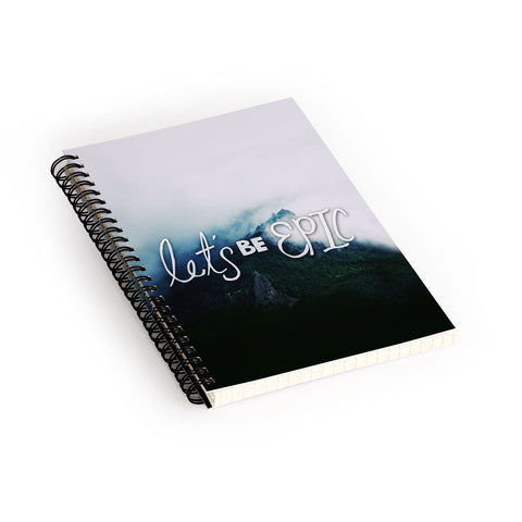 Leah Flores Lets Be Epic Spiral Notebook