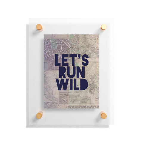 Leah Flores Lets Run Wild X Maps Floating Acrylic Print