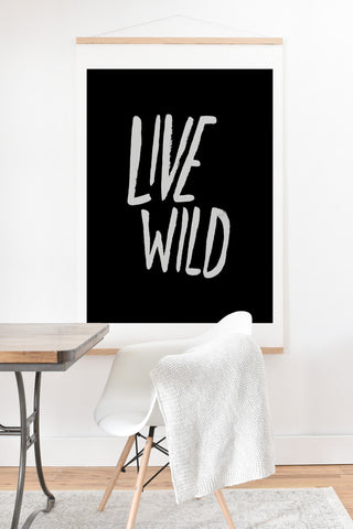 Leah Flores Live Wild Art Print And Hanger