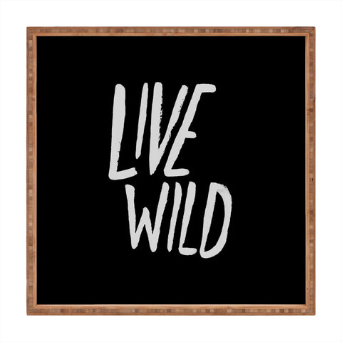 Leah Flores Live Wild Square Tray