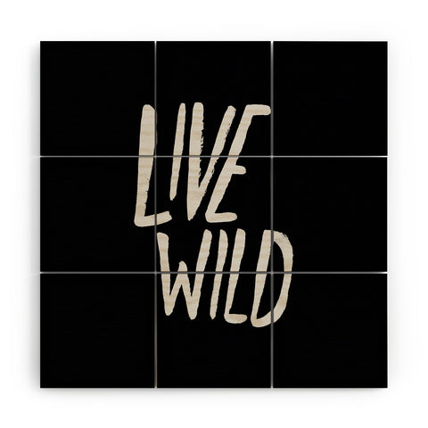 Leah Flores Live Wild Wood Wall Mural