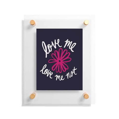 Leah Flores Love Me Love Me Not Floating Acrylic Print