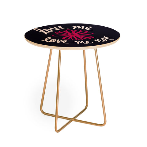 Leah Flores Love Me Love Me Not Round Side Table