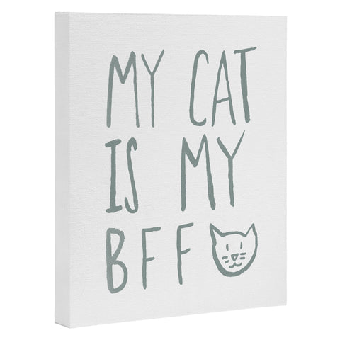 Leah Flores My Cat Is My BFF Art Canvas