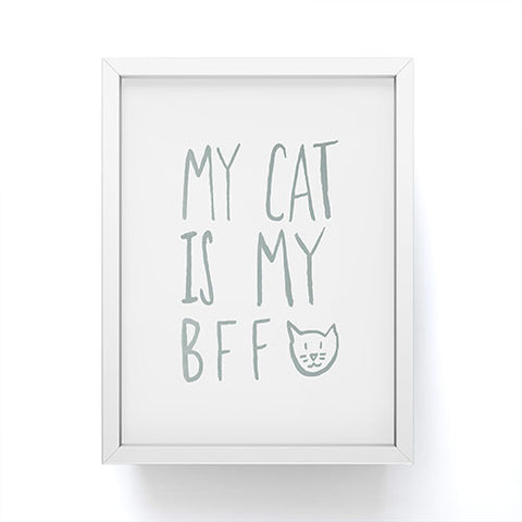 Leah Flores My Cat Is My BFF Framed Mini Art Print