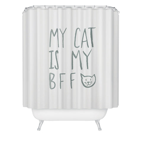 Leah Flores My Cat Is My BFF Shower Curtain