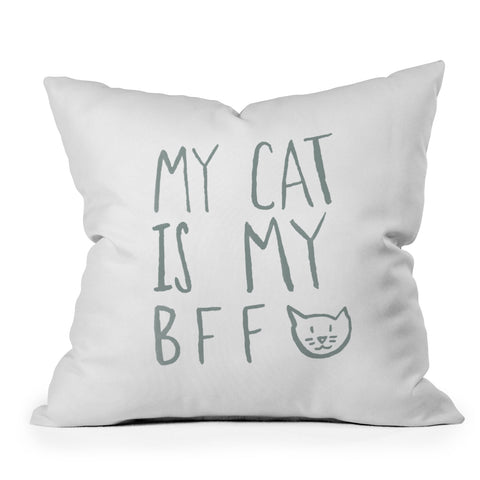 Leah Flores My Cat Is My BFF Throw Pillow