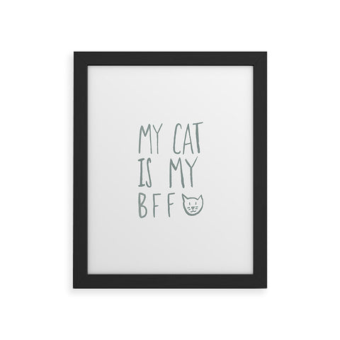 Leah Flores My Cat Is My BFF Framed Art Print