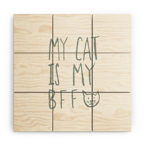 Leah Flores My Cat Is My BFF Wood Wall Mural