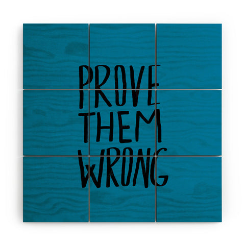 Leah Flores Prove Them Wrong Wood Wall Mural