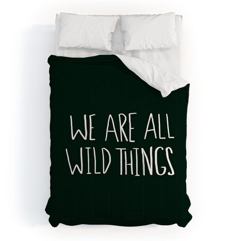 Leah Flores We Are All Wild Things Comforter