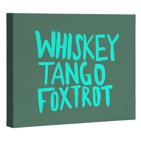 Leah Flores Whiskey Tango Foxtrot Art Canvas