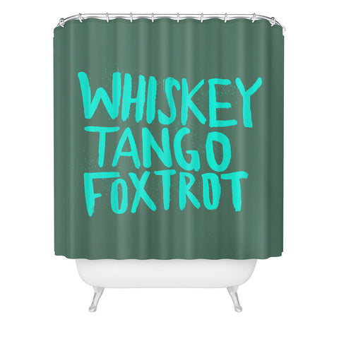 Leah Flores Whiskey Tango Foxtrot Shower Curtain